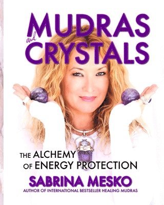 MUDRAS and CRYSTALS 1