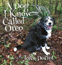 bokomslag A Dog I Know Called Oreo