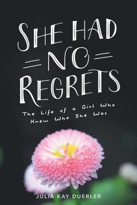 She Had No Regrets 1