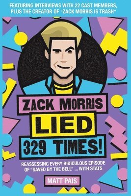 bokomslag Zack Morris Lied 329 Times!