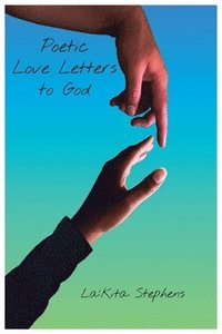 bokomslag Poetic Love Letters to God