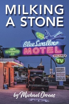 Michael Owens - Milking A Stone, Häftad