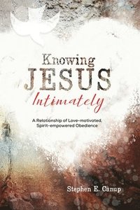 bokomslag Knowing Jesus Intimately