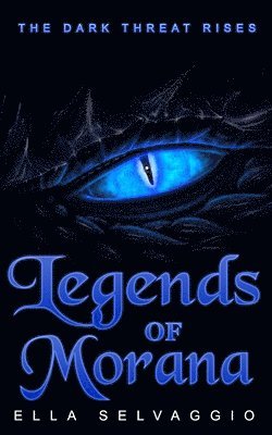 bokomslag Legends of Morana: The Dark Threat Rises