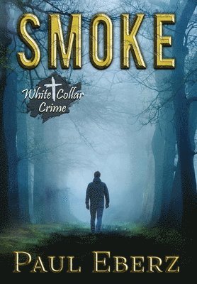 Paul Eberz - Smoke, Inbunden