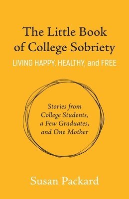 bokomslag The Little Book of College Sobriety