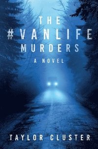 bokomslag The #Vanlife Murders