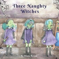 bokomslag Three Naughty Witches