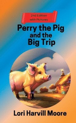 bokomslag Perry the Pig and the Big Trip