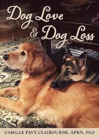 bokomslag Dog Love & Dog Loss