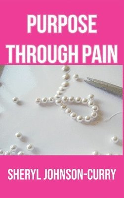 Purpose Through Pain 1