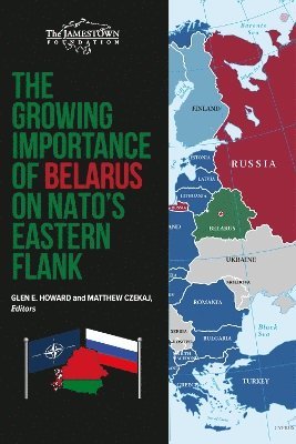 Growing Importance of Belarus on NATO's Eastern Flank