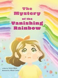 bokomslag The Mystery of the Vanishing Rainbow