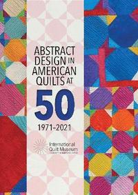 bokomslag Abstract Design in American Quilts at 50