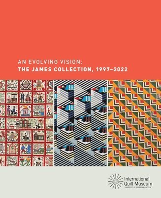 bokomslag An Evolving Vision: The James Collection, 1997-2022