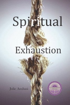 Spiritual Exhaustion 1