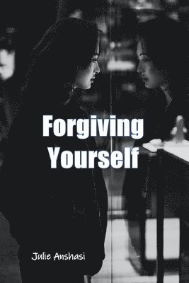 bokomslag Forgiving Yourself