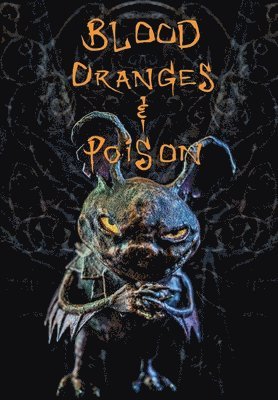 Blood Oranges and Poison