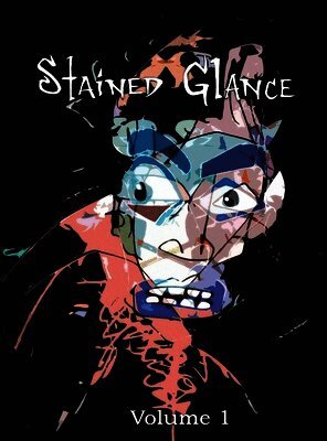 Stained Glance Volume 1