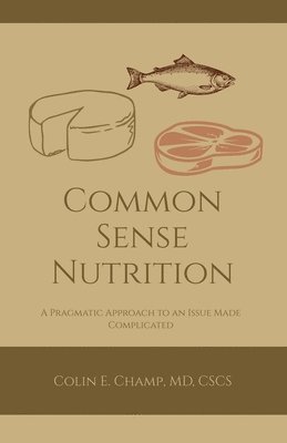 bokomslag Common Sense Nutriton