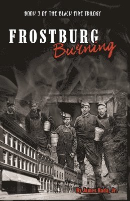 Frostburg Burning 1