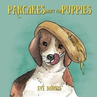 bokomslag Pancakes Aren't for Puppies