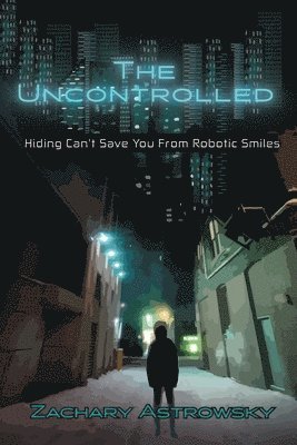 bokomslag The Uncontrolled: Hiding Can't Save You From Invisible Illusions