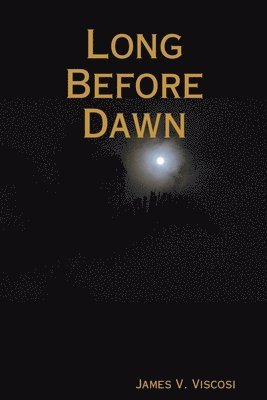 Long Before Dawn 1