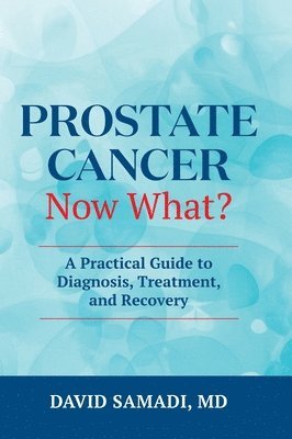 bokomslag Prostate Cancer Now What?