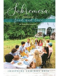 bokomslag Sobremesa: A Memoir of Food and Love in Thirteen Courses