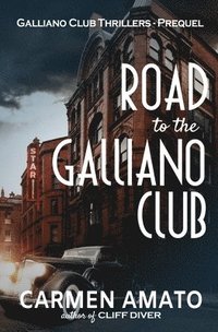 bokomslag Road to the Galliano Club: Tales from the Roaring Twenties