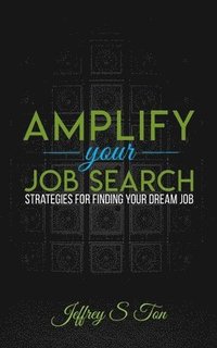 bokomslag Amplify Your Job Search