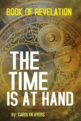 Time Is At Hand