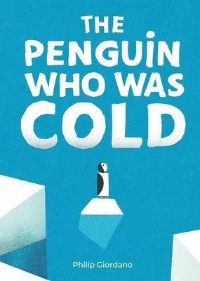 Philip Giordano - Penguin Who Was Cold, Inbunden