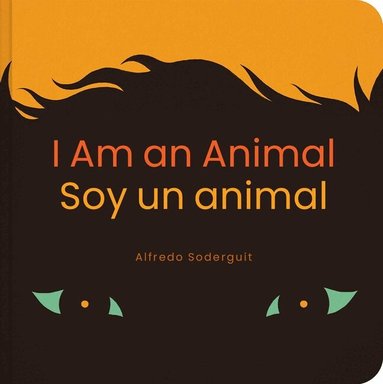 Alfredo Soderguit - I Am an Animal / Soy un animal, Kartonnage