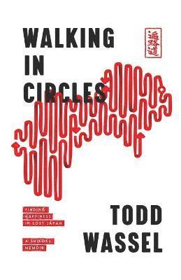 Todd Wassel - Walking in Circles, Häftad
