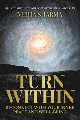 Turn Within: Reconnect With Your Inner Peace And Well-Being 1