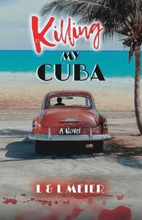 bokomslag Killing My Cuba