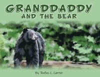 bokomslag Granddaddy and the Bear