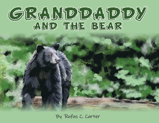 Granddaddy and the Bear 1