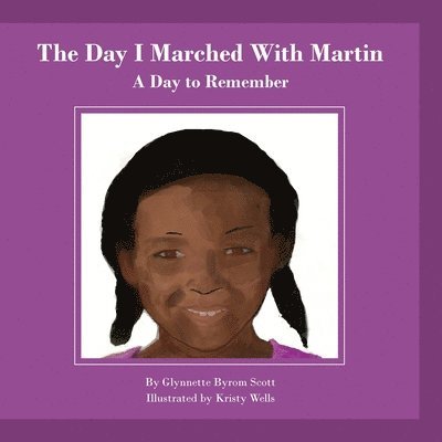Glynnette Byrom Scott, Stephanie D Carter, Stephanie D. Carter - Day I Marched With Martin, Häftad