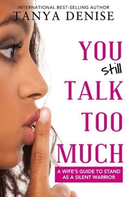 Tanya Denise, Tanya DeFreitas - You STILL Talk Too Much, Häftad