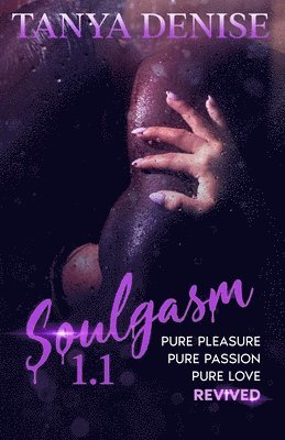 Tanya Denise, Tanya DeFreitas - Soulgasm 1.1, Häftad