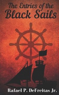 bokomslag The Entries of the Black Sails