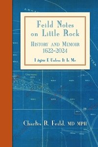 bokomslag Feild Notes on Little Rock