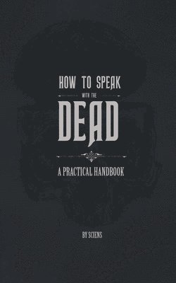 Sciens - How to Speak With the Dead, Häftad