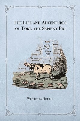 Himself - Life and Adventures of Toby, the Sapient Pig, Häftad
