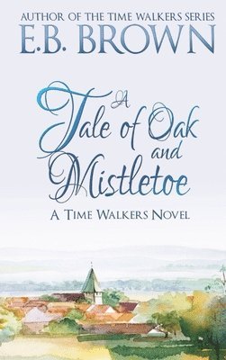 bokomslag A Tale of Oak and Mistletoe