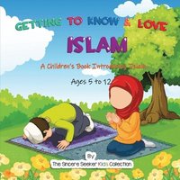 bokomslag Getting to Know & Love Islam