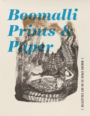 bokomslag Boomalli Prints and Paper: Making Space as an Art Collective